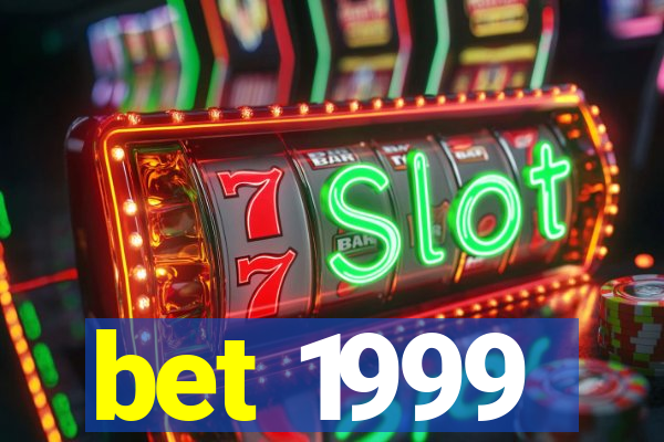 bet 1999